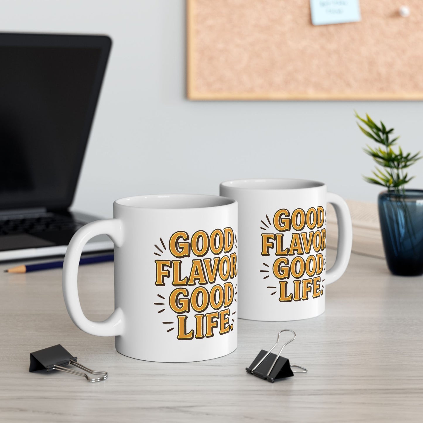 Good Flavor. Good Vibes. - Ceramic Mug