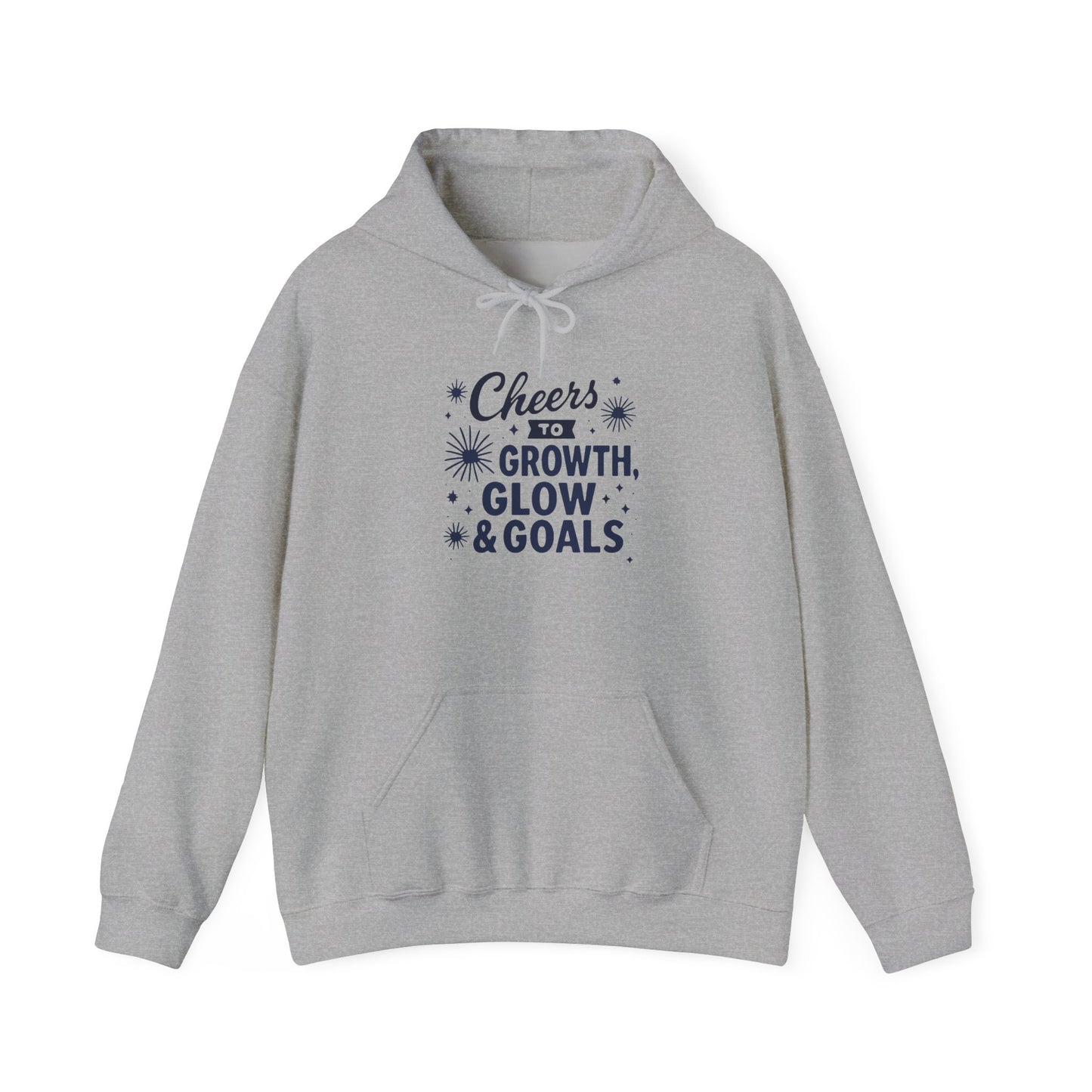 Cheers to Growth, Glow & Goals - Hoodie