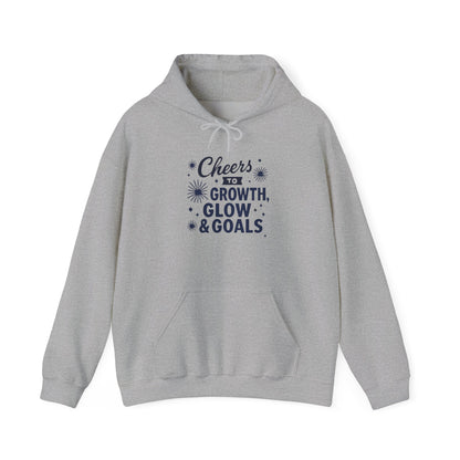 Cheers to Growth, Glow & Goals - Hoodie