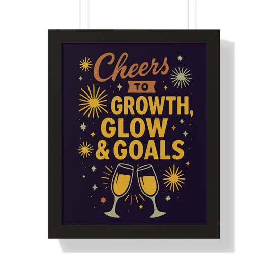Cheers to Growth Framed Vertical Poster, Inspirational Wall Art, Celebration Decor, Motivational Print, Gift for New Beginnings