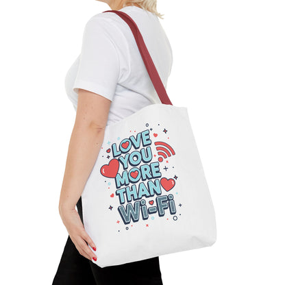 Love You More Than Wi‑Fi - Tote Bag