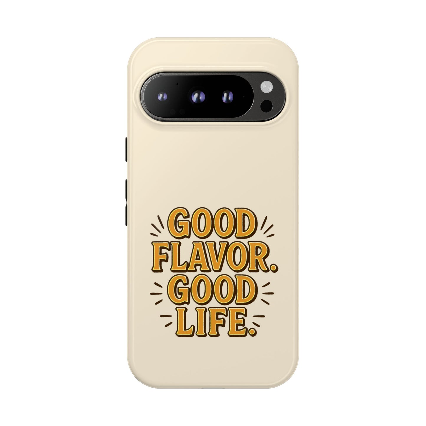 Good Flavor. Good Life. - Tough Phone Case