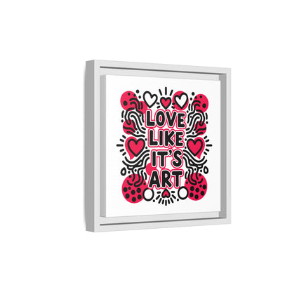 Love Like It's Art - Framed Canvas