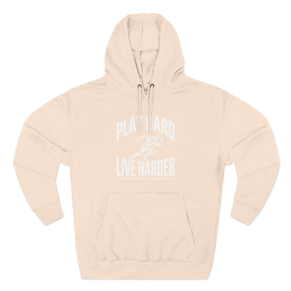 Play Hard / Live Harder - Hoodie