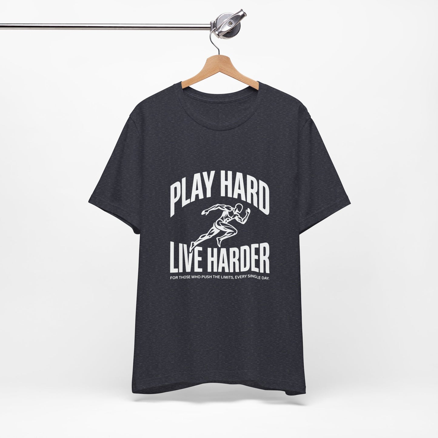 Play Hard / Live Harder - T-Shirt