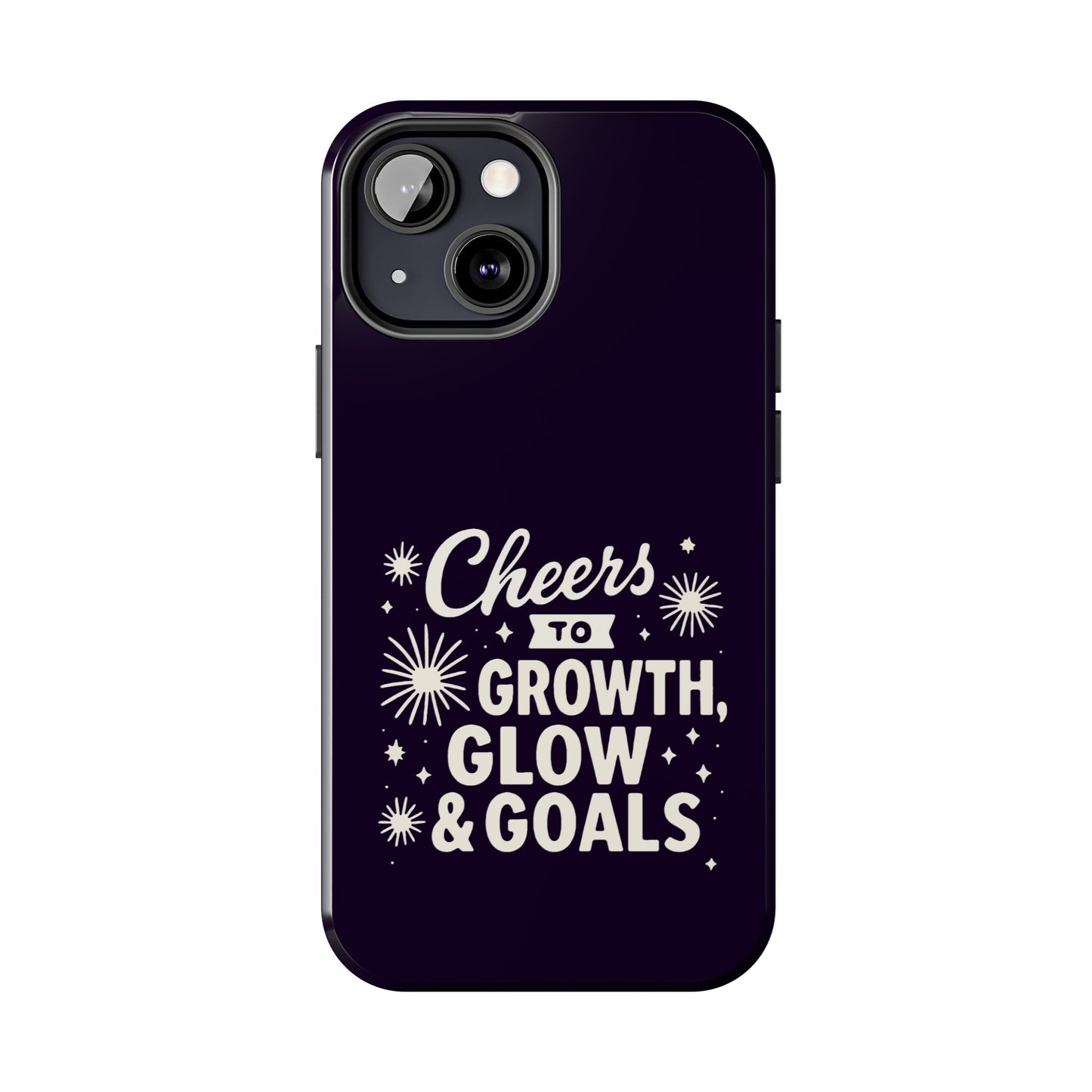 Cheers to Growth, Glow & Goals - Phone Case