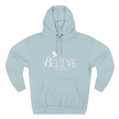Believe and Magic Happens - Hoodie