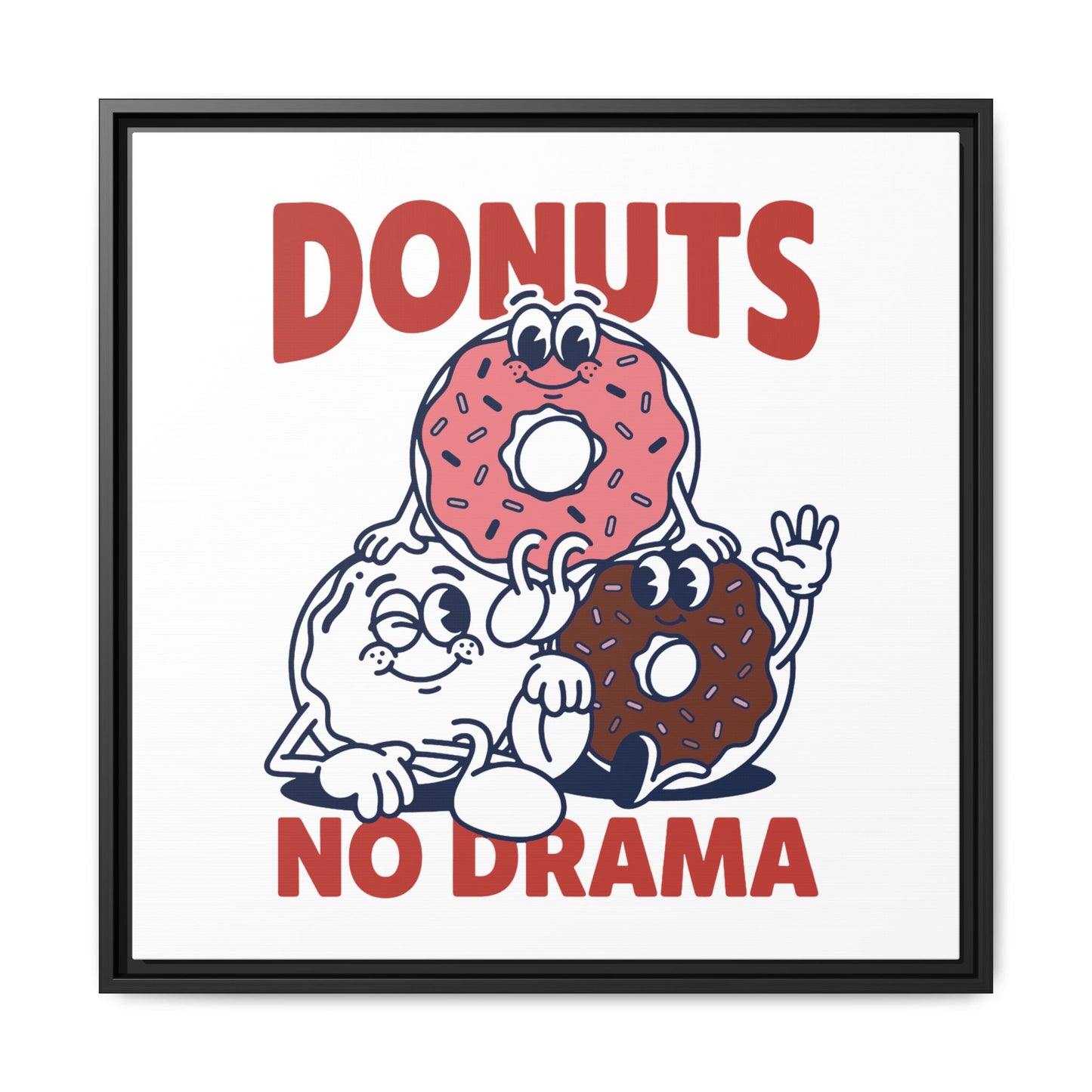Donuts No Drama - Framed Canvas