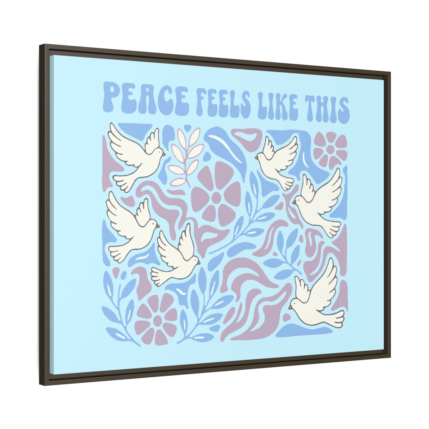 Peace Feels Like This - Framed Canvas