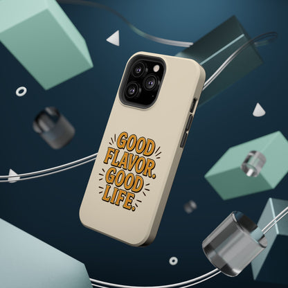 Good Flavor. Good Life. - Magnetic Phone Case