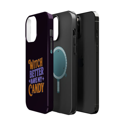 Witch Better Have My Candy - Magnetic Phone Case