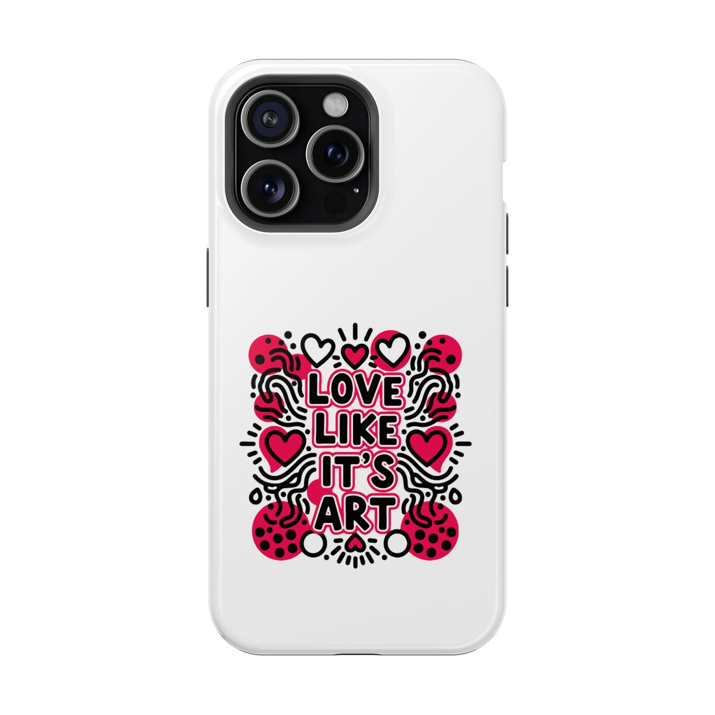 Love Like It's Art - Magnetic Phone Case