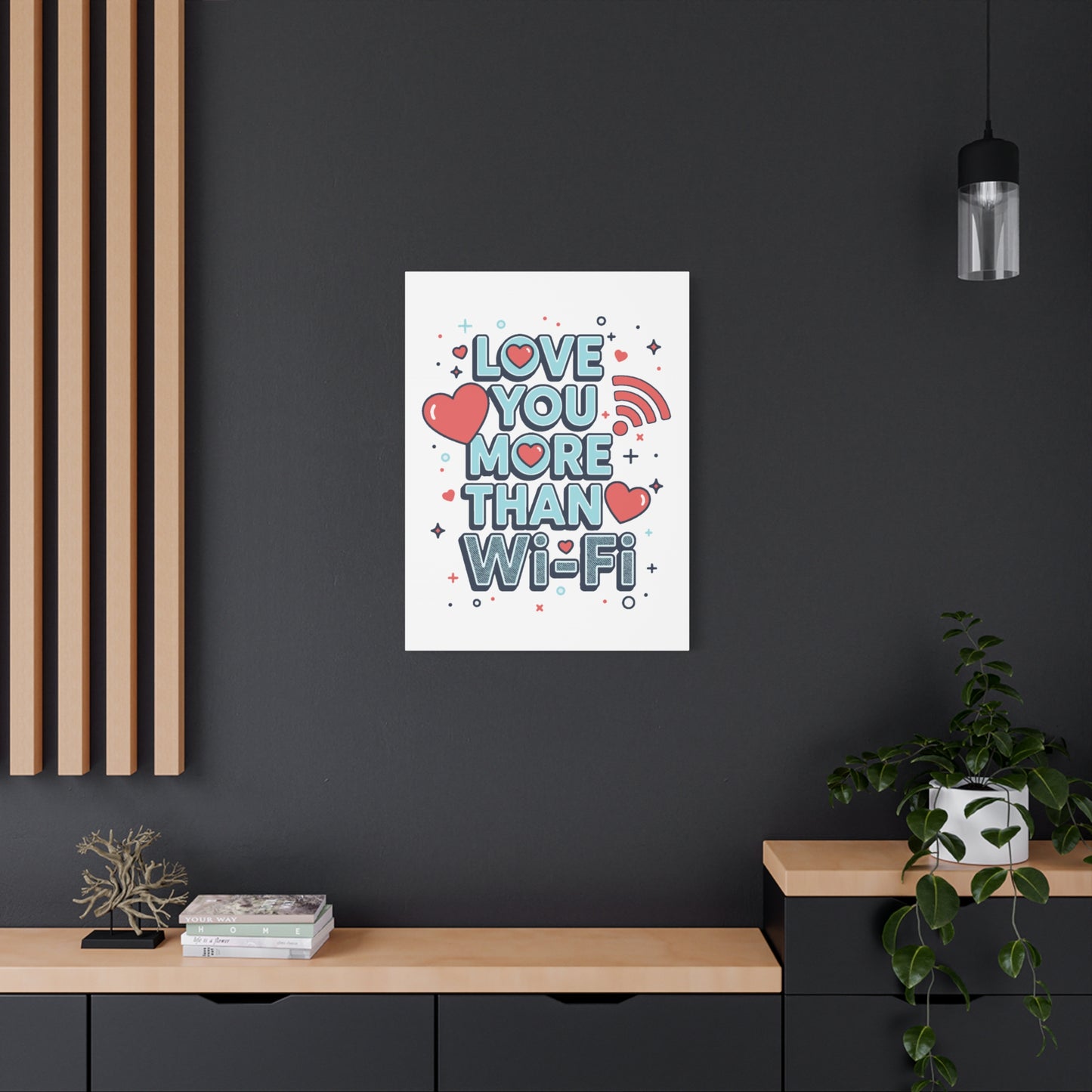 Love You More Than Wi‑Fi - Stretched Canvas