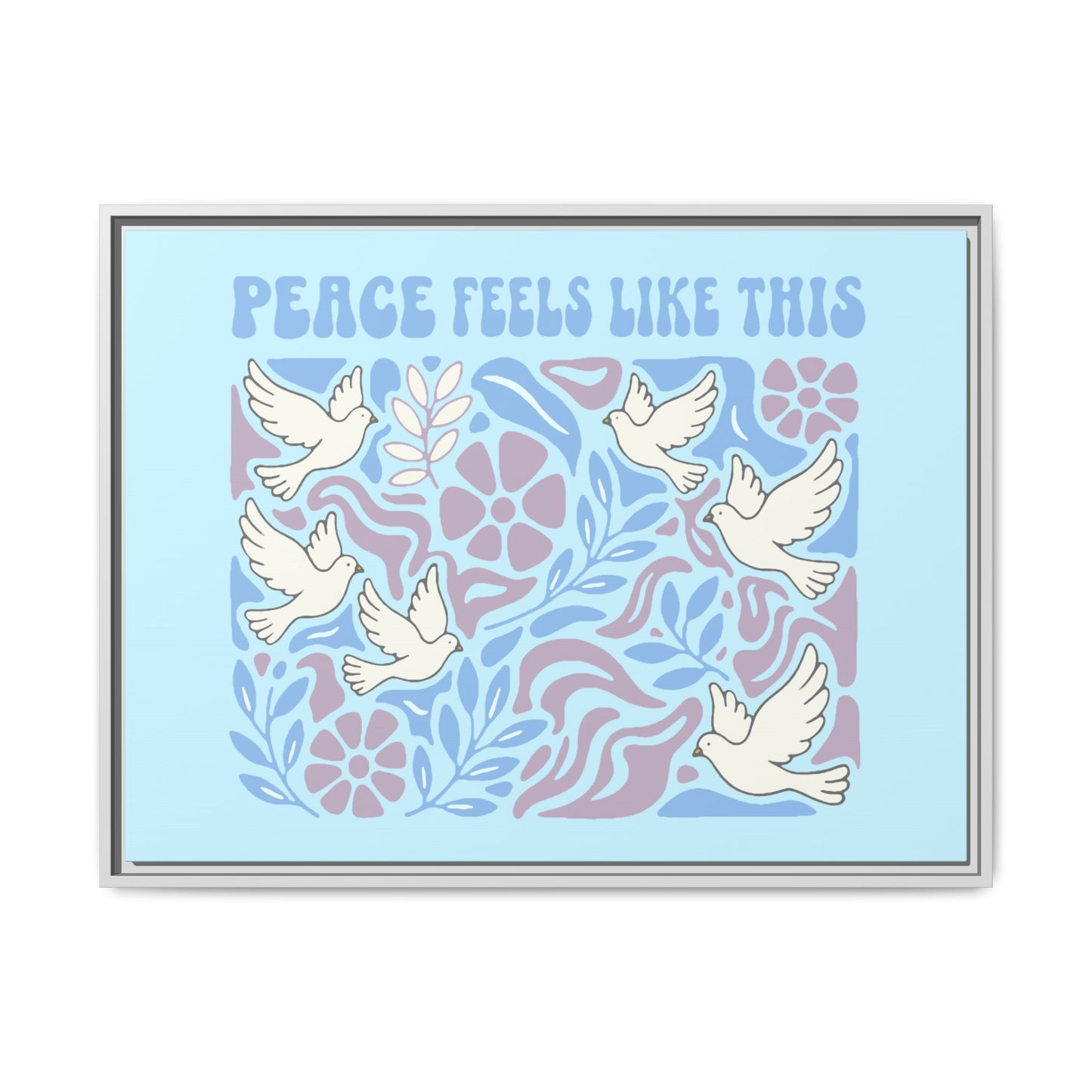 Peace Feels Like This - Framed Canvas