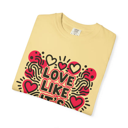 Love Like It's Art - T-Shirt
