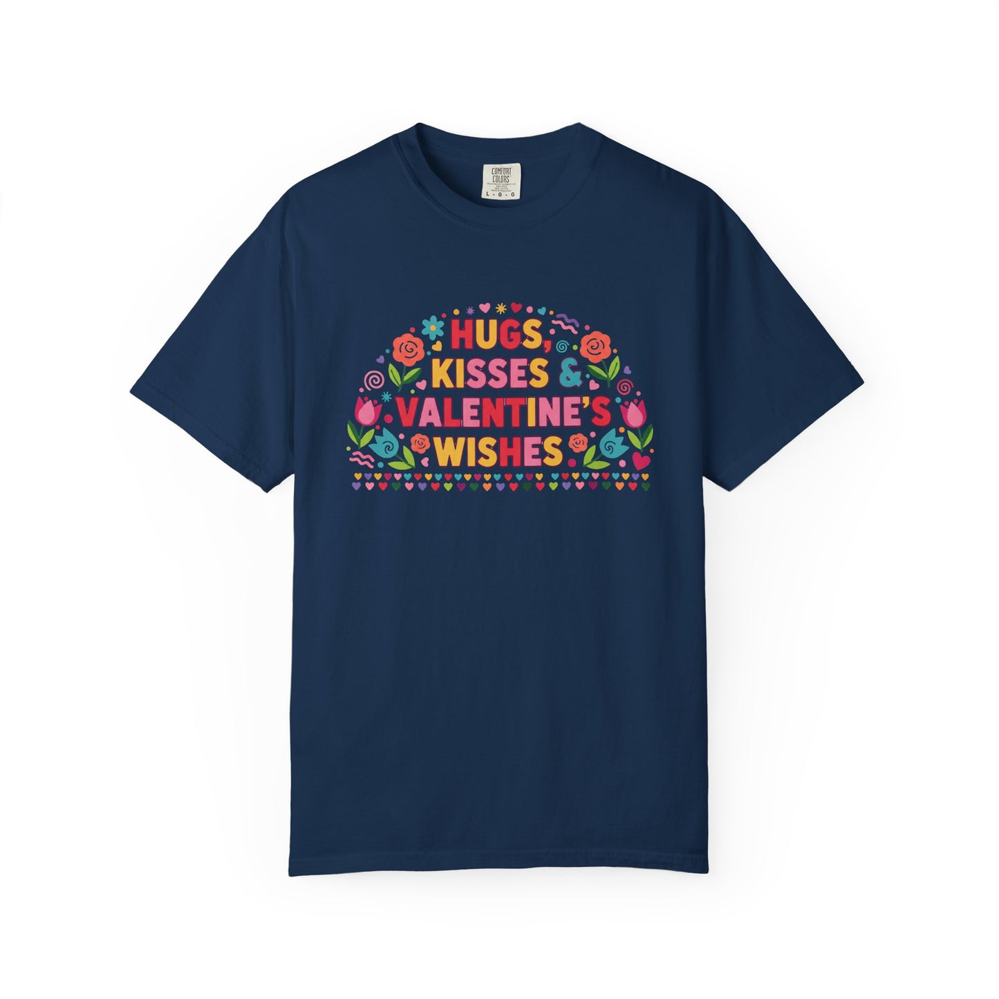 Hugs, Kisses & Valentine’s Wishes - T-Shirt