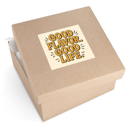 Good Flavor. Good Life. -Sticker