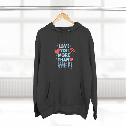 Love You More Than Wi‑Fi - Hoodie