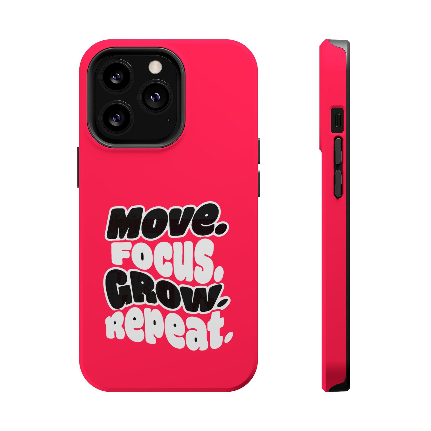 Move. Focus. Grow. Repeat. - Magnetic Phone Case