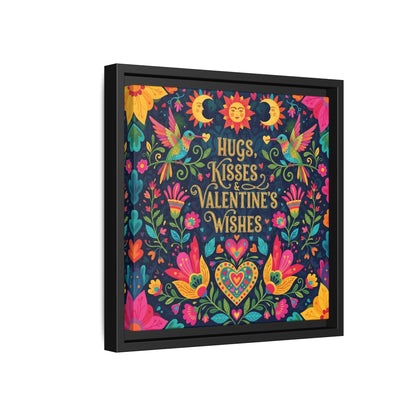 Hugs, Kisses & Valentine’s Wishes - Framed Canvas