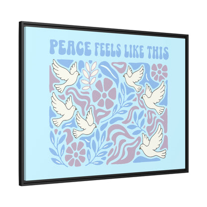Peace Feels Like This - Framed Canvas