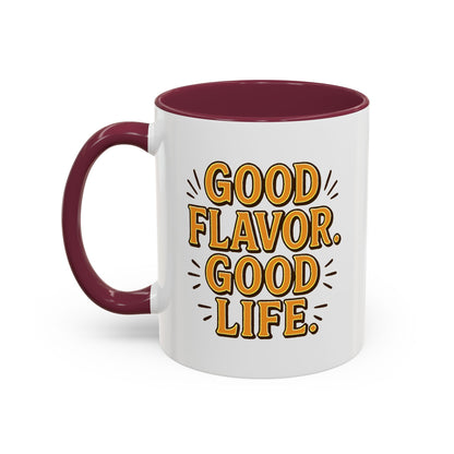 Good Flavor. Good Life. - Colorful Mug