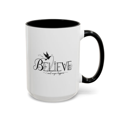 Believe and Magic Happens - Color Accent Mug