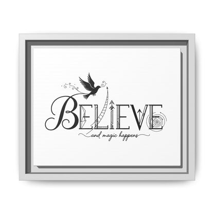 Believe and Magic Happens - Framed Canvas