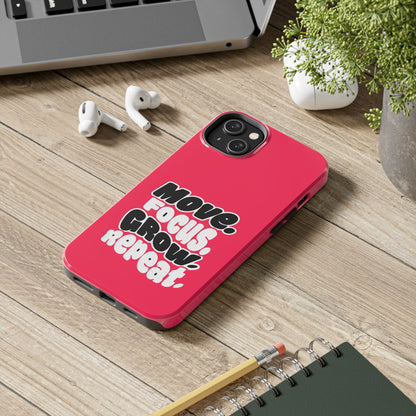 Move. Focus. Grow. Repeat. - Phone Case