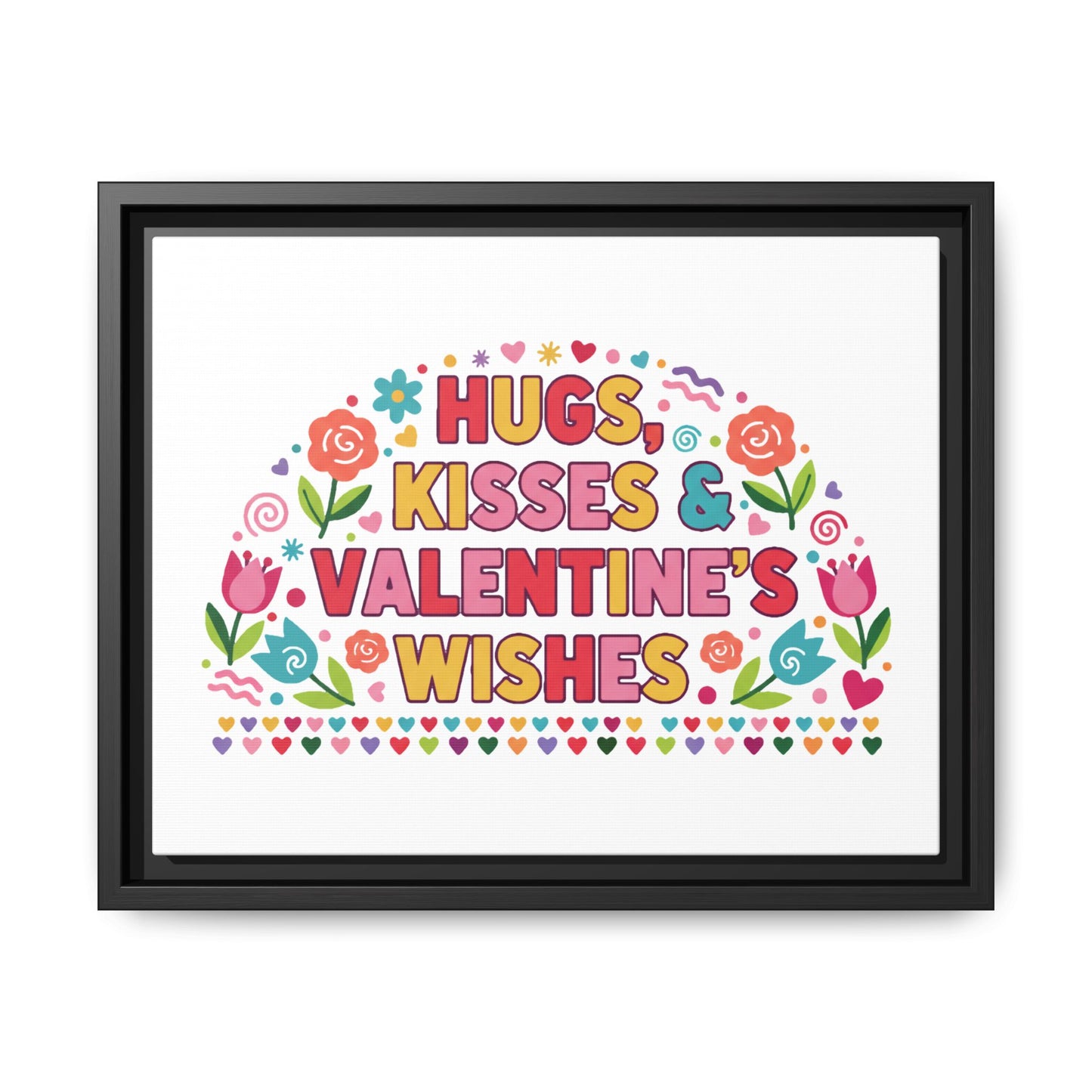 Hugs Kisses & Valentine's Wishes - Framed Canvas
