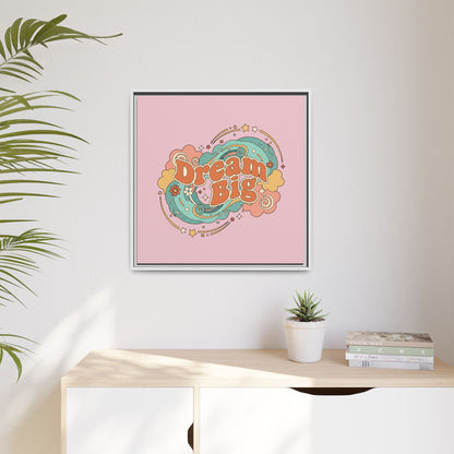 Dream Big - Framed Canvas
