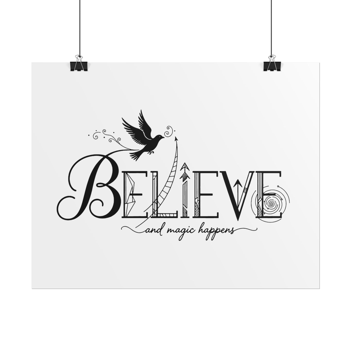 Believe and Magic Happens - Rolled Poster