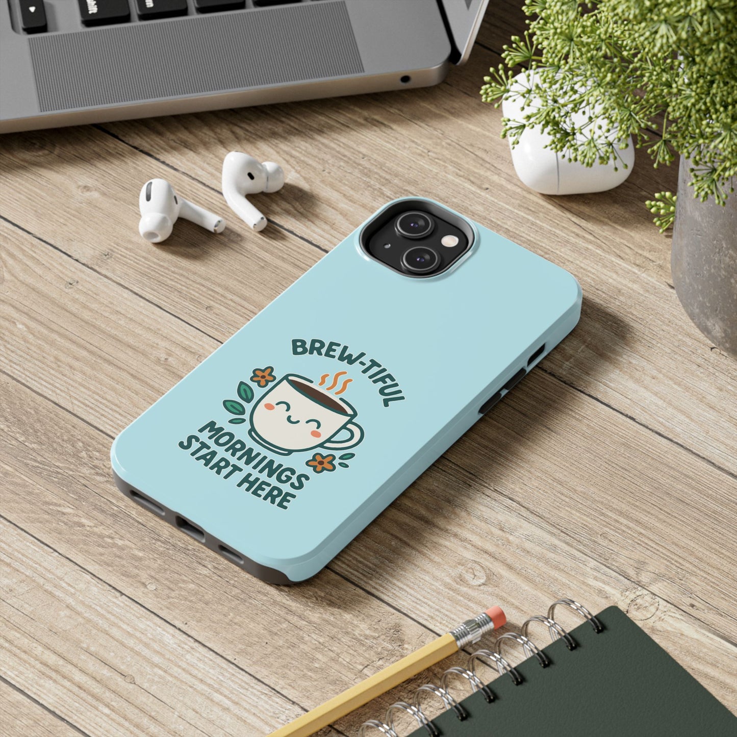 Brew-tiful Mornings Start Here - Phone Case