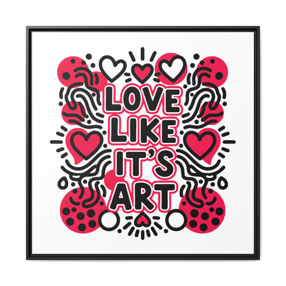 Love Like It's Art - Framed Canvas