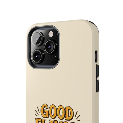 Good Flavor. Good Life. - Phone Case
