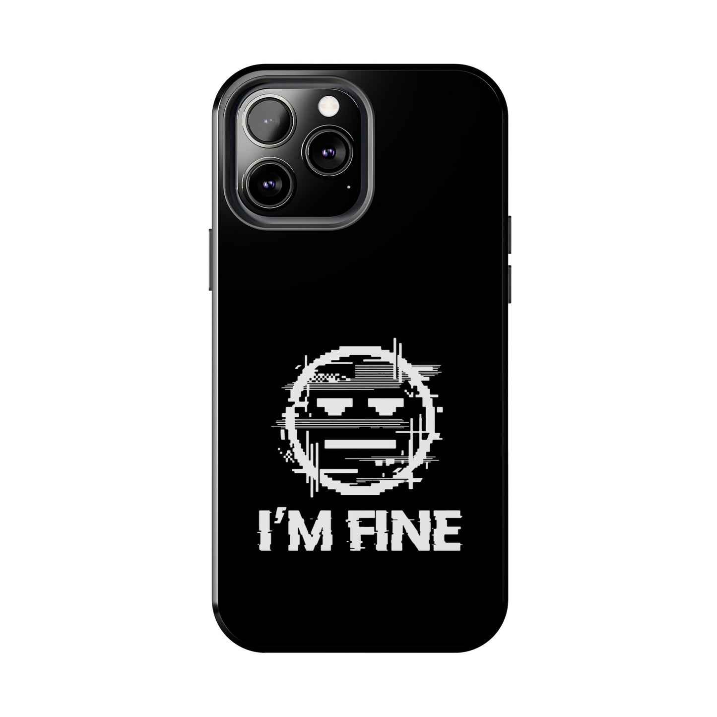 I’m Fine Glitched Smiley - Phone Case