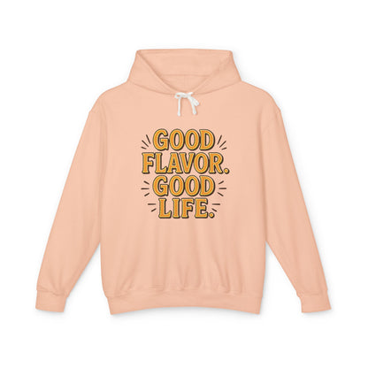 Good Flavor. Good Life. - Hoodie