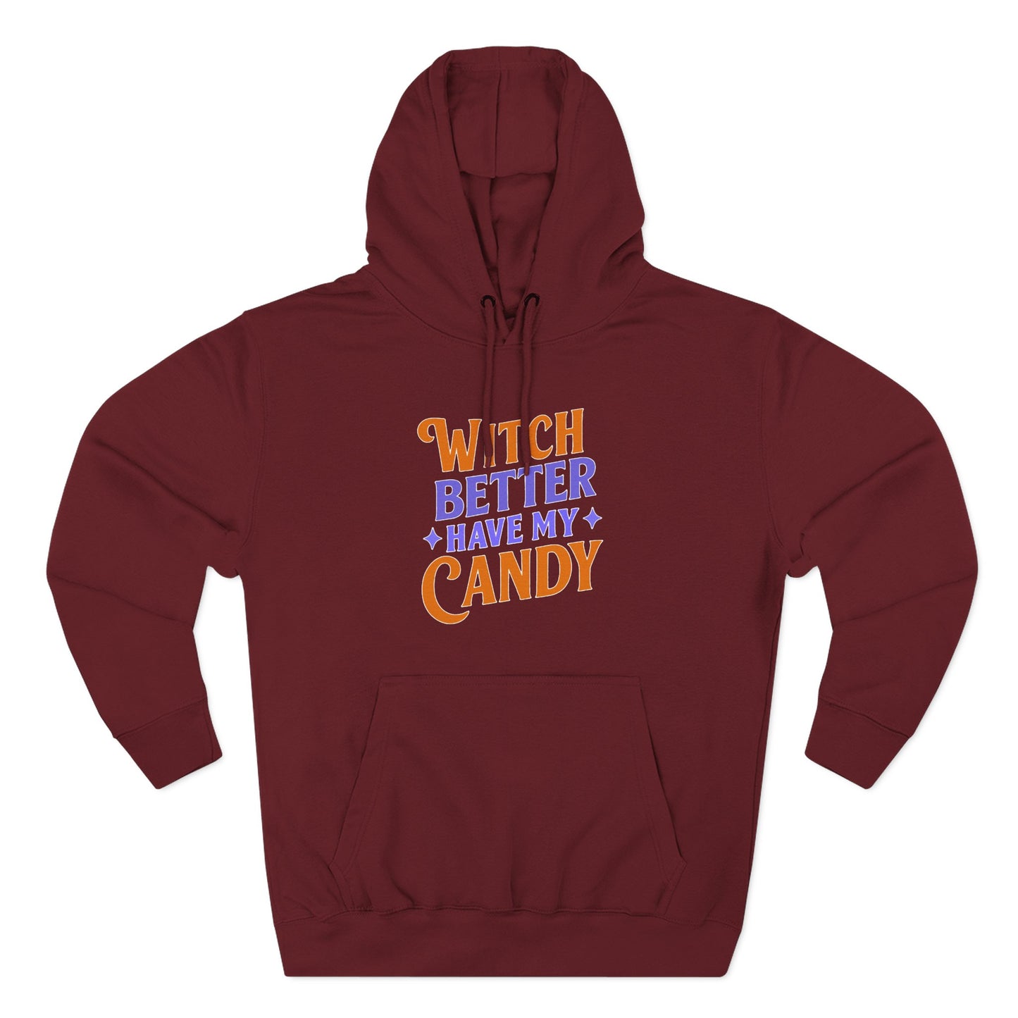 Witch Better Have My Candy - Hoodie