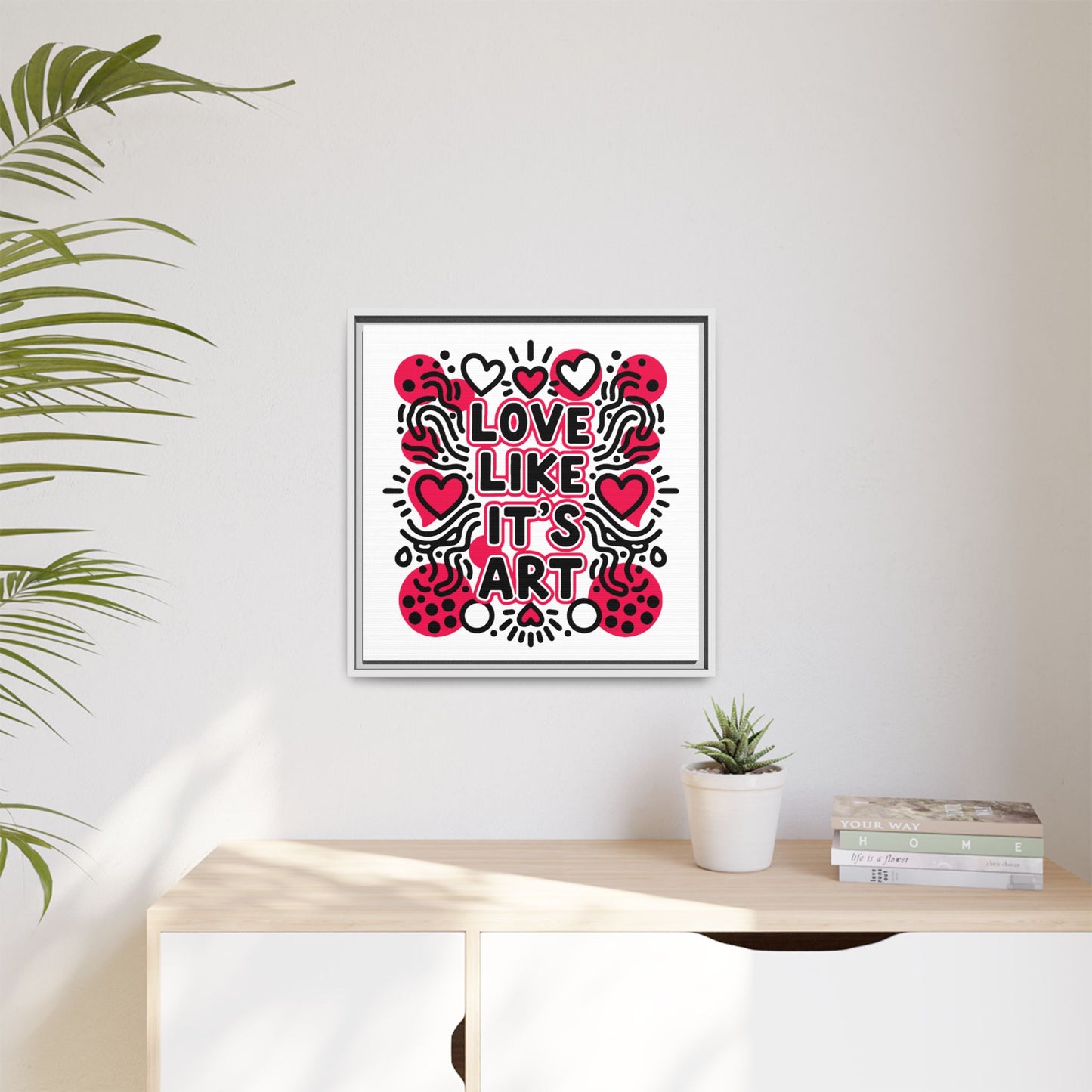 Love Like It's Art - Framed Canvas