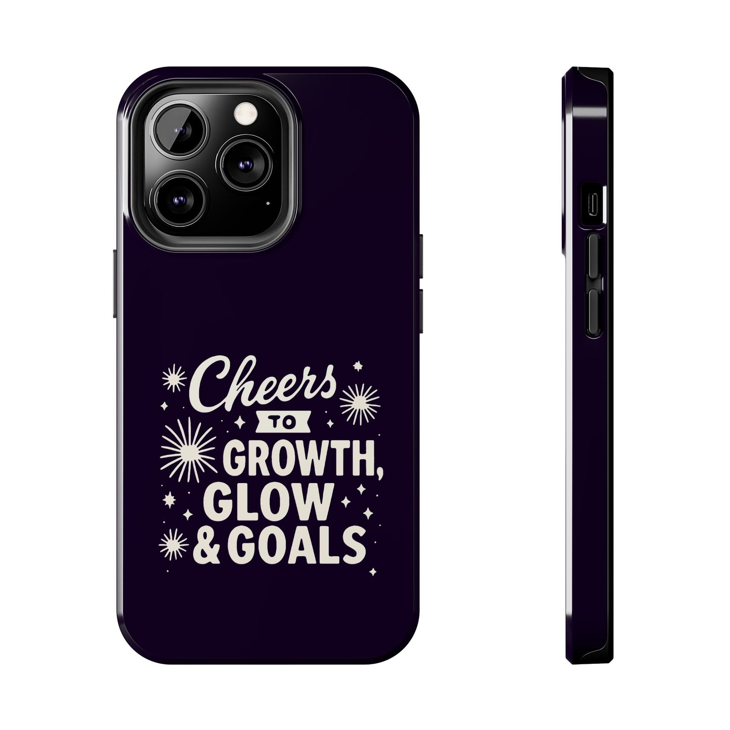 Cheers to Growth, Glow & Goals - Phone Case