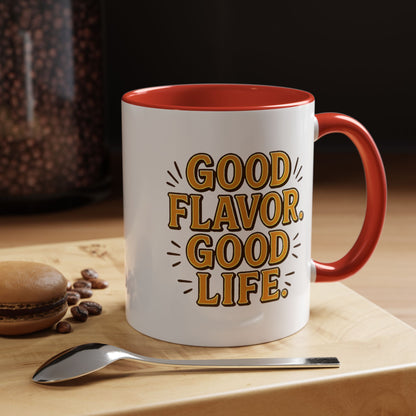 Good Flavor. Good Life. - Color Accent Mug