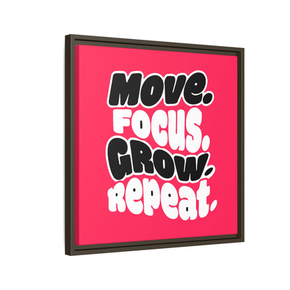 Move. Focus. Grow. Repeat. - Framed Canvas