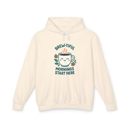 Brew-tiful Mornings Start Here - Hoodie
