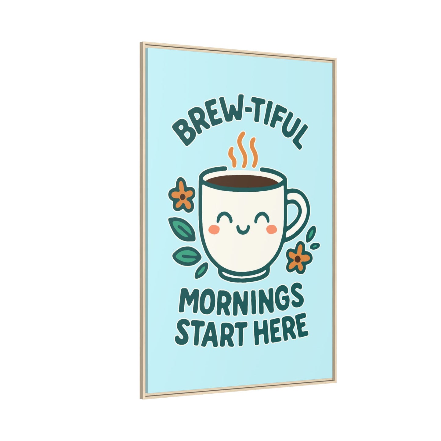 Brew-tiful Mornings Start Here - Framed Canvas