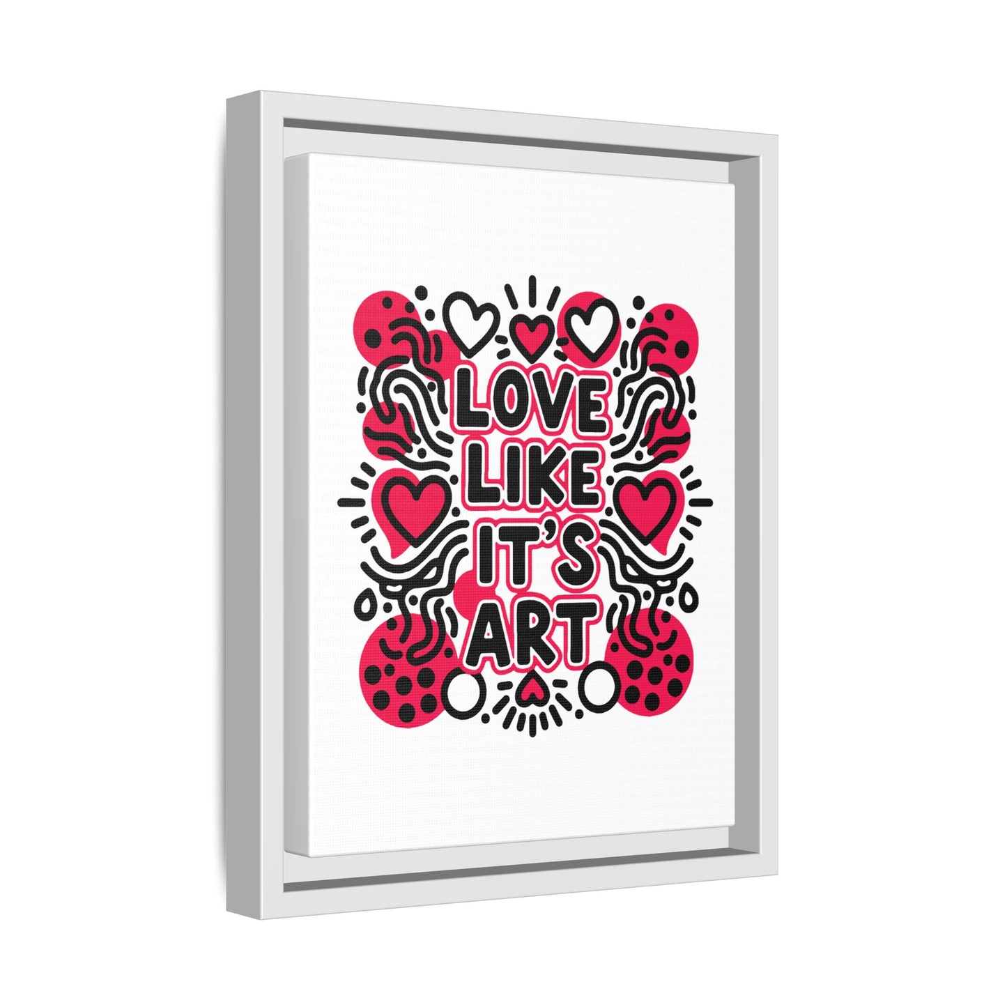 Love Like It's Art - Framed Canvas