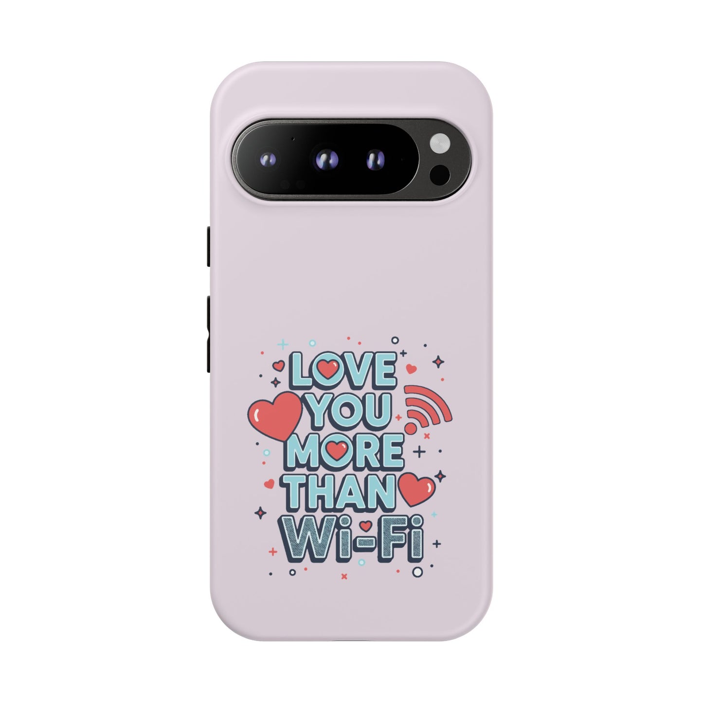 Love You More Than Wi‑Fi - Tough Phone Case