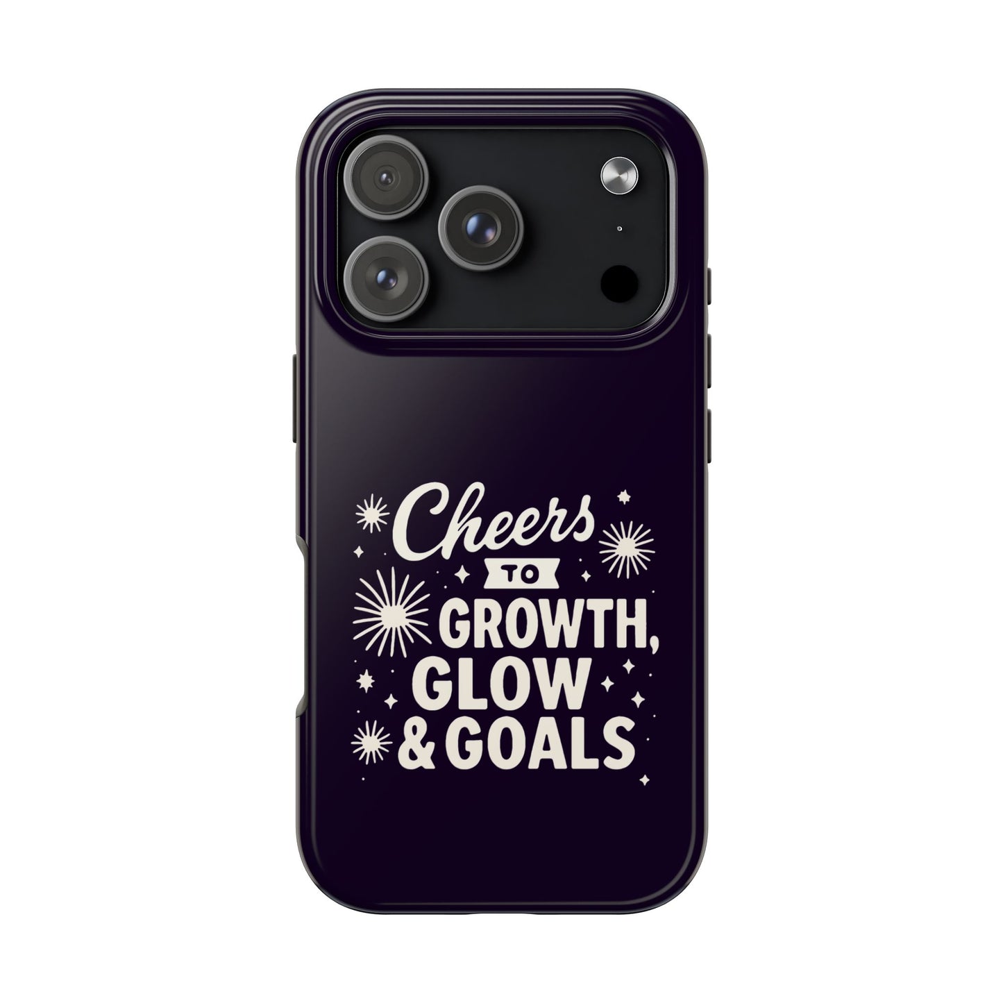 Cheers to Growth, Glow & Goals - Phone Case
