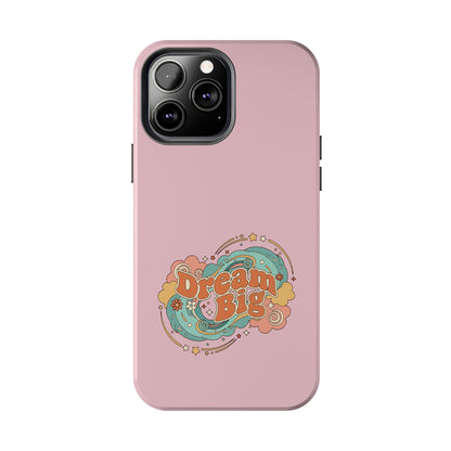 Dream Big - Phone Case