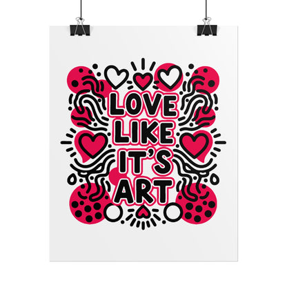 Love Like It's Art - Rolled Poster