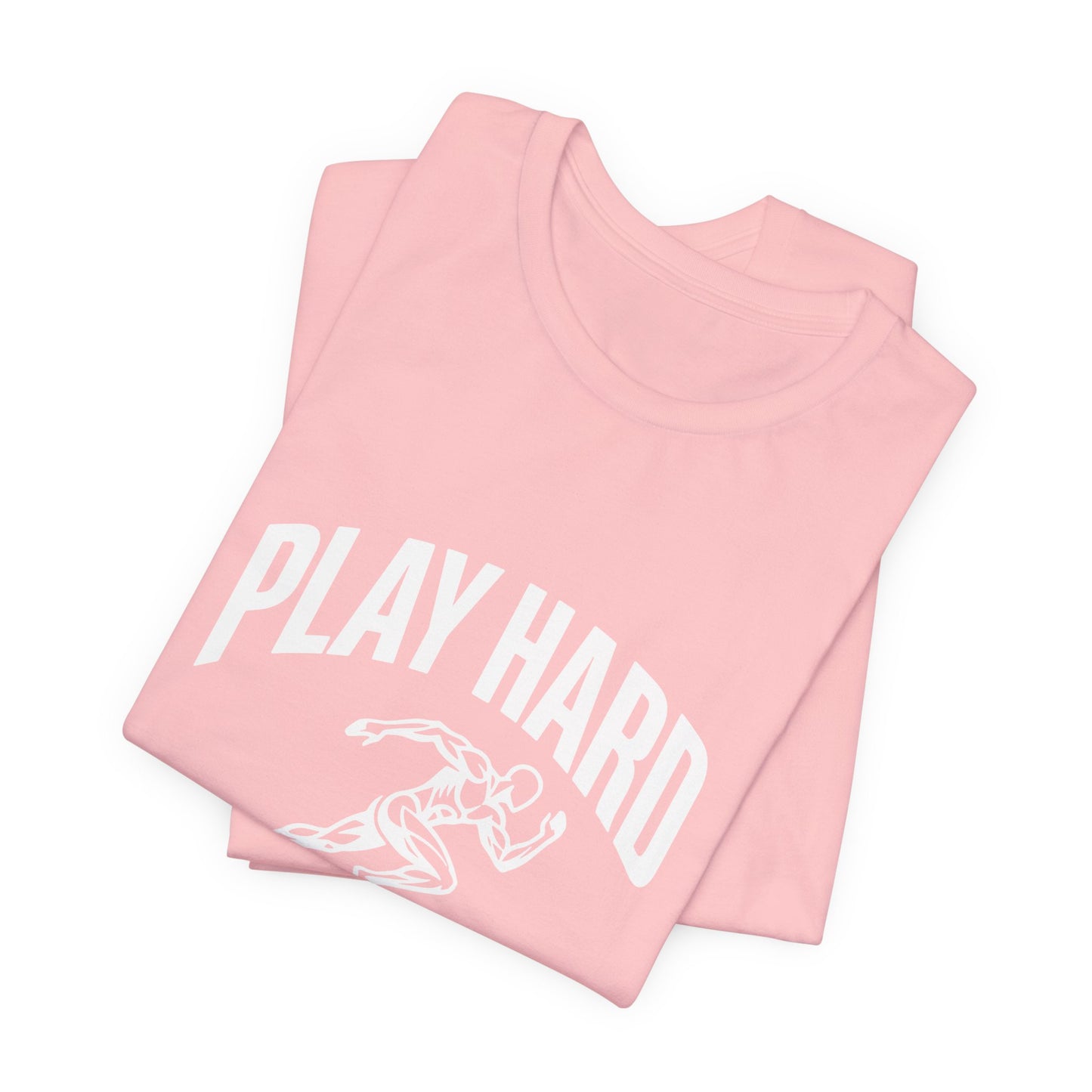Play Hard / Live Harder - T-Shirt